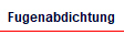 Fugenabdichtung